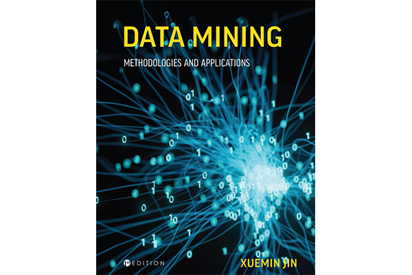 Jin Publishes Book on ‘Data Mining: Methodologies and Applications’